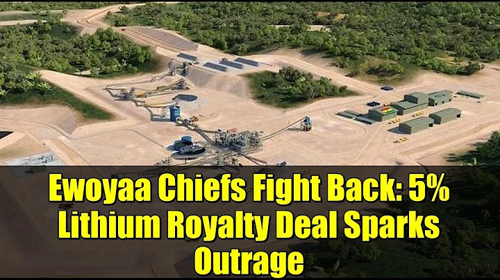 Ewoyaa Chiefs Fight Back: 5% Lithium Royalty Deal Sparks Outrage