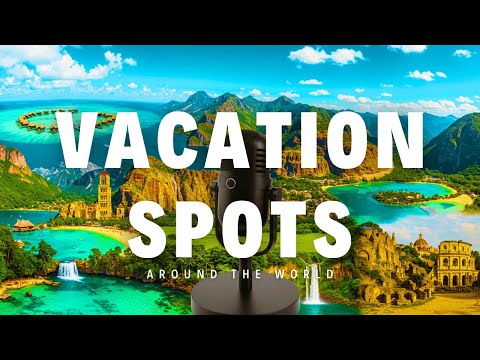 Best Vacation Spots Around the World 2025 | Scenic Hunter Travel Talk