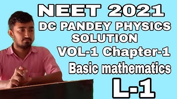 DC pandey Physics solutions || Volume-1 Chapter-1 || Basic Mathematics || #neet2021 || #Ashwani