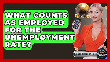 What Counts As Employed For The Unemployment Rate? - Macroecon Experts