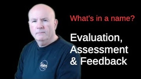 Evaluation, Assessment and Feedback (Guidance for Educators)