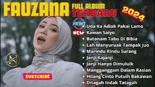 FAUZANA FULL ALBUM MINANG TERBARU 2024 | UDA KA ADIAK PAKAI LAMO | KAWAN SAIYO