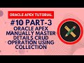 #10 Part-3 All You Need To Know About Oracle APEX Master Details CRUD Operation With Dynamic Action.