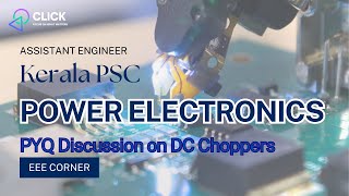 PYQ Discussion on DC CHOPPERS | AE KWA | Draftsman Grade I | #eeekeralapsc #clickeeecorner