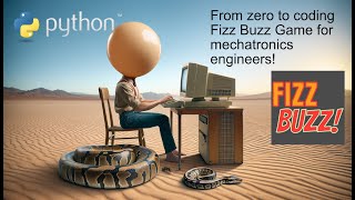 Engineering Intro to Python: from 0 to coding FizzBuzz Game