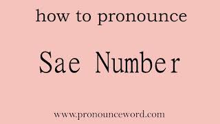 Famous Sae Number. How to pronounce the english word Sae Number .Start with S. Learn from me. Net Worth