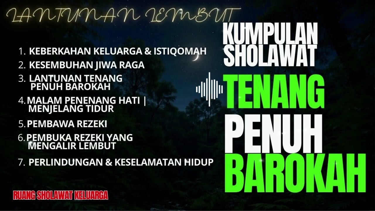 KUMPULAN SHOLAWAT TENANG PENUH BAROKAH | LANTUNAN LEMBUT PENENANG HATI | 30 MENIT