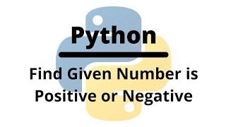 Find Given Number is Positive or Negative Using Python