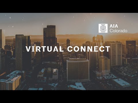Virtual Connect: CU Denver Architecture and the Global Pandemic; June 10, 2020