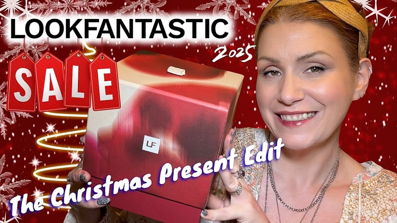 LOOKFANTASTIC The Christmas Present Edit Unboxing | Was £50 Now