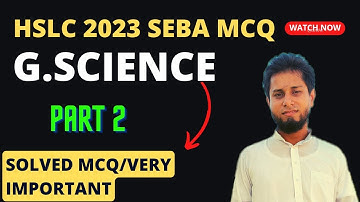 GENERAL SCIENCE || HSLC 2023 IMPORTANT MCQ|| seba 2023  || Class 10 Science MCQs and quiz