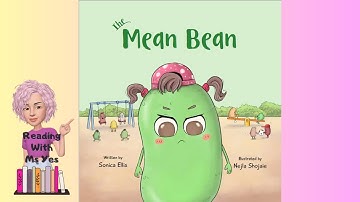 The Mean Bean Read Aloud by Ms Yes