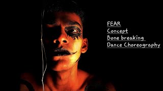 FEAR Freshman | My new Conceptual Unique Bone Breaking Choreography