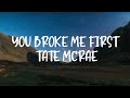 Tate McRae - you broke me first (Lyrics Video)