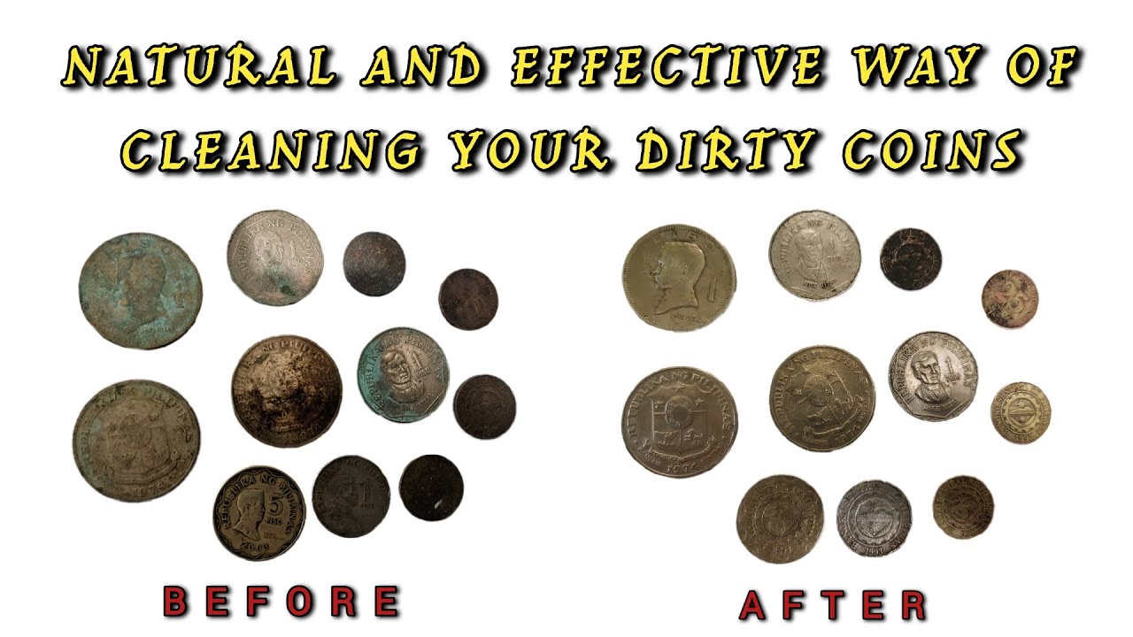 HOW TO CLEAN YOUR OLD AND NEW DIRTY COINS EASY, NATURAL AND EFFECTIVE WAY YouTube