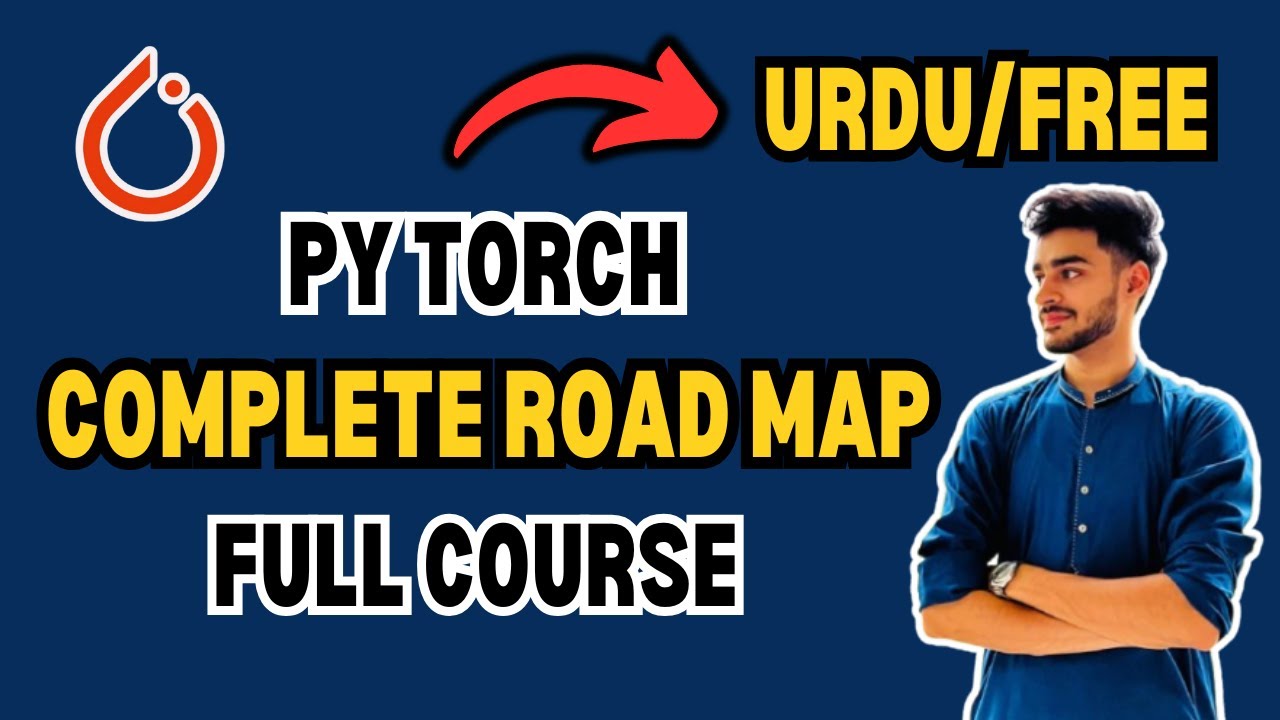 PyTorch Full Roadmap in Urdu/Hindi | PyTorch Crash Course | Deep ...