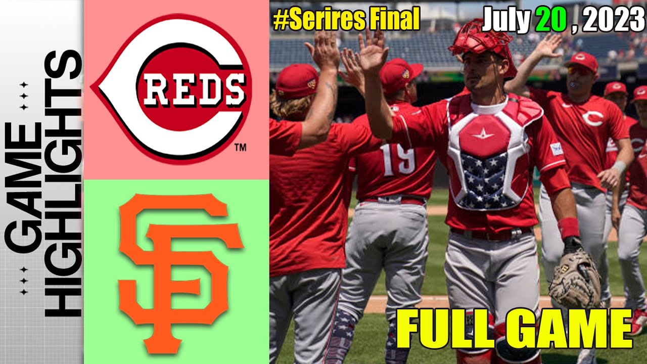 Cincinnati Reds vs San Francisco Giants [FULL GAME] July 20, 2023