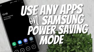 Use any Apps in Power Saving Mode on Samsung Galaxy 2021 screenshot 3