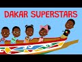 DAKAR SUPERSTARS - Comptines du Sénégal pour les maternelles