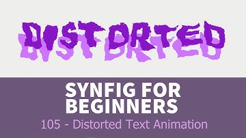 Synfig for beginners: 105 - Distorted Text