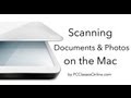 Scanning Documents & Photos on a Mac