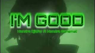 I'M GOOD - ( Hendra Djafar ft Nondra Ganemat Remix ) - [ BMR X ABP ] New 2025 ‼️