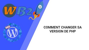 COMMENT CHANGER SA VERSION DE PHP