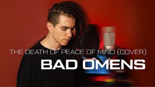 BAD OMENS - THE DEATH OF PEACE OF MIND (COVER)