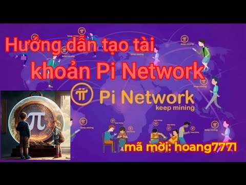 #2023 Hướng dẫn tải app đăng ký tài khoản đào Pi network, mã mời (hoang7771)