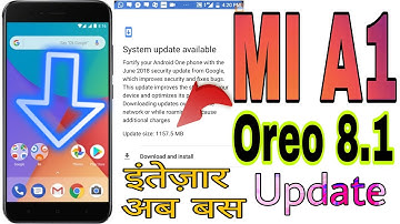 [Hindi] MI A1 - Oreo 8.1 release  😷 || 👽Just Few Days all Mi A1 users get update but SAD😂