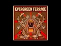 Evergreen Terrace - I'm A Bulletproof Tiger