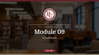 Module 9: Gradebook - Overview