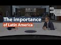 The importance of latin america