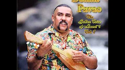 Dennis Pavao " I Kona "  The Golden Voice of Hawaii