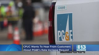 CPUC Wants To Hear From Customers About PG&E's Rate Increase Request