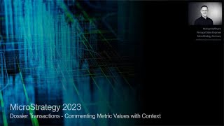 MicroStrategy 2023 - Dossier Transactions: Commenting Metric Values with Context