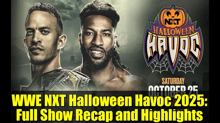 WWE NXT Halloween Havoc 2025: Full Show Recap and Highlights