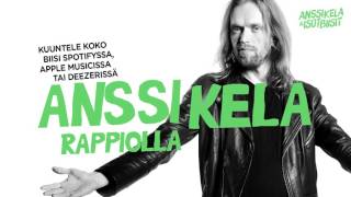 Video thumbnail of "Anssi Kela - Rappiolla"