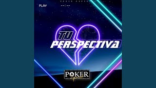 Video thumbnail of "Poker Especial - Tu Perspectiva"