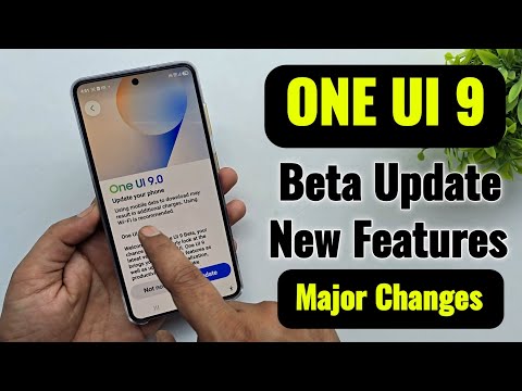 One UI 9 (Android 17) Beta Update: New Features and Major Changes