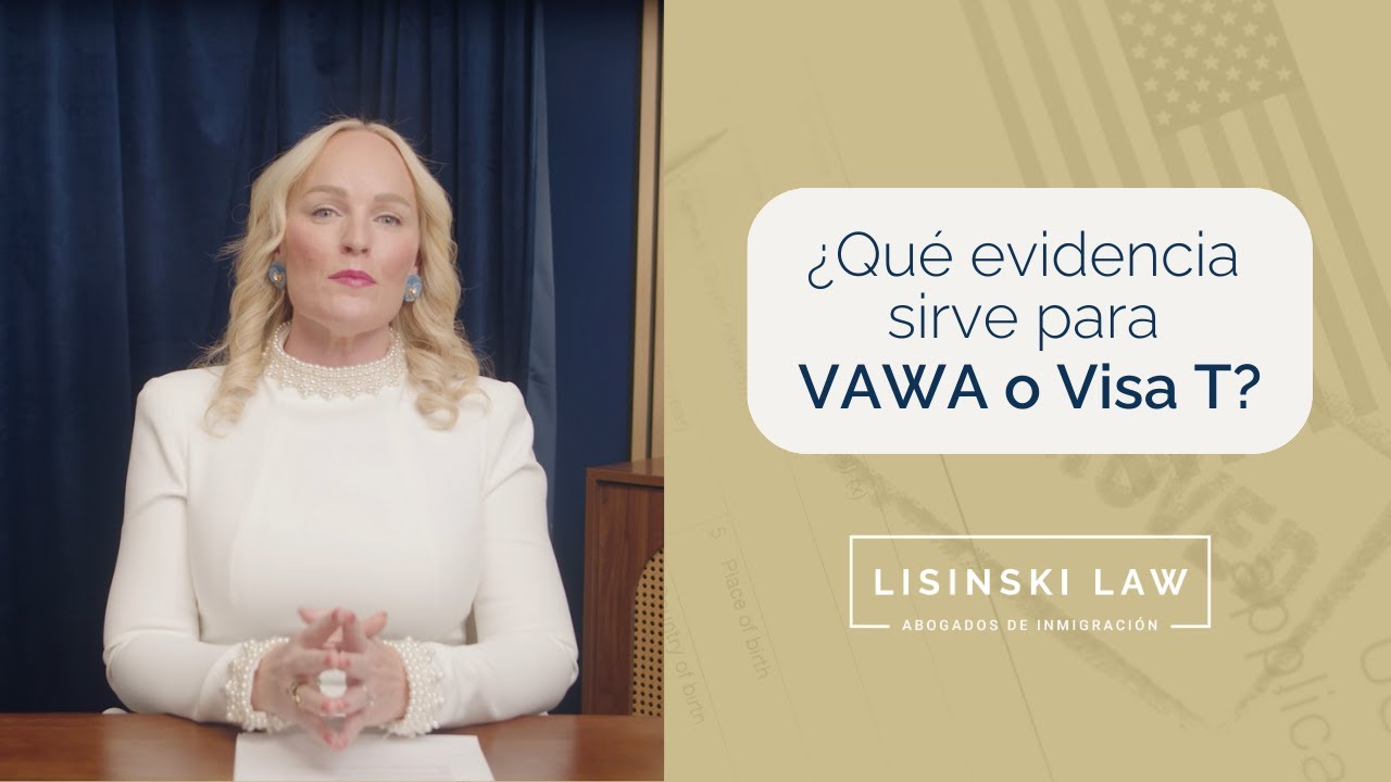 ¿Qué pruebas necesita para VAWA o Visa T? La abogada Ángel le explica