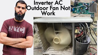 Inverter AC Outdoor Fan Not Work How to do repair this fault In Urdu/Hindi