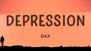 Dax - Depression (Lyrics)