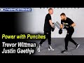 Power with punches by trevor wittman and justin gaethje