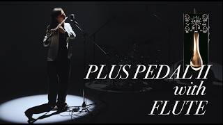 PLUS PEDAL II with Flute | by Gamechanger Audio