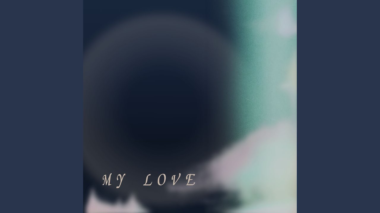 Watch My Love on YouTube Watch My Love on YouTube