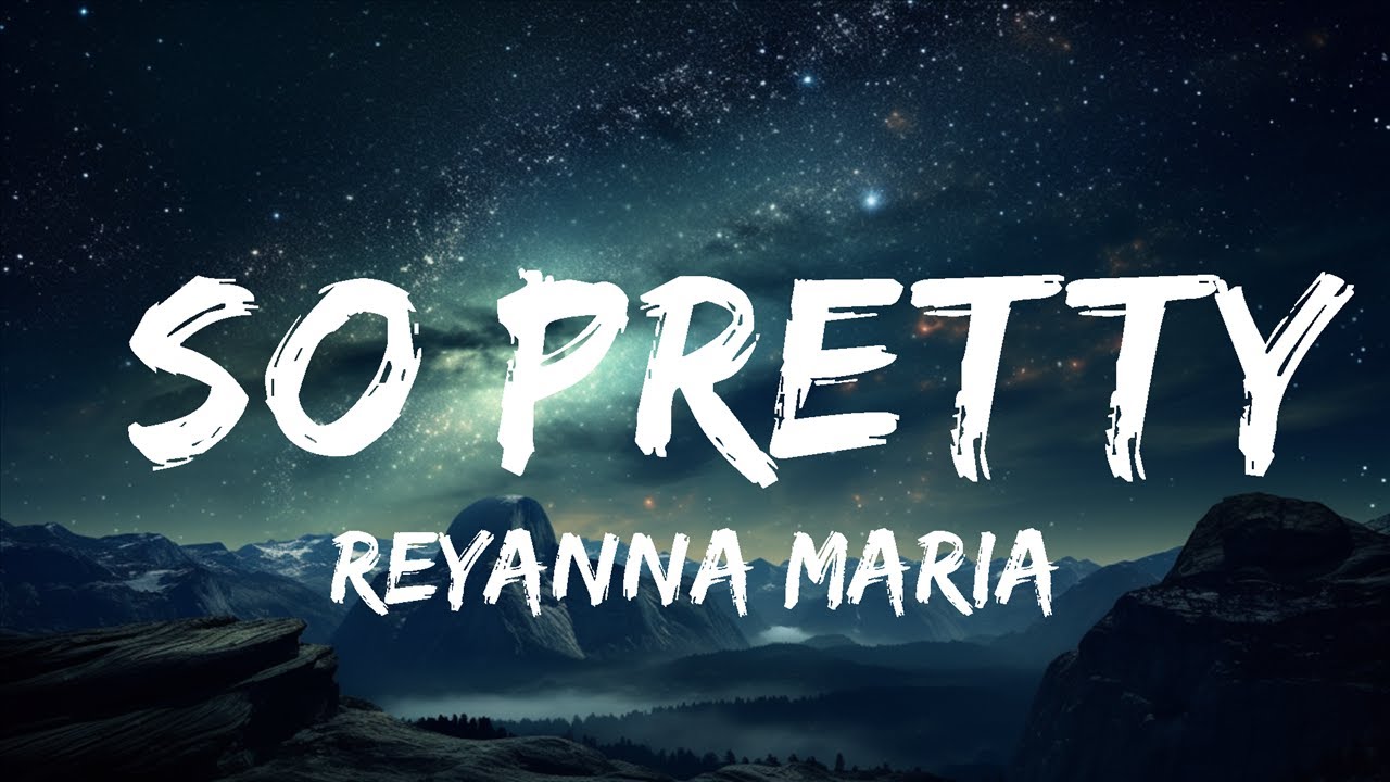 Reyanna Maria - So Pretty (Lyrics) ft. Tyga | 15p Lyrics/Letra - YouTube