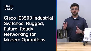 Cisco Ie3500 Industrial Switches Rugged, Future-Ready Networking For Modern Operations