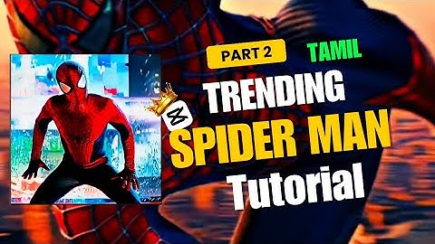 Trending spider 👻man edit in tutorial tamil💥#trending #capcut #spidermanedit   #capcuttutorialtamil
