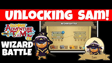 Unlocking Sam in Wizard Battle! Bloons Adventure Time TD